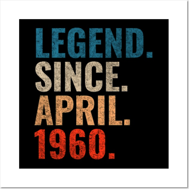 Legend since April 1960 Retro 1960 Wall Art by TeeLogic